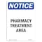 Signmission Safety Sign, OSHA Notice, 18" Height, Rigid Plastic, Pharmacy Treatment Area Sign, Portrait OS-NS-P-1218-V-17263 - alternate 1